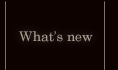 What's new